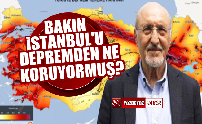 Herkesi İstanbul Depremini beklerken o koruyanı açıkladı