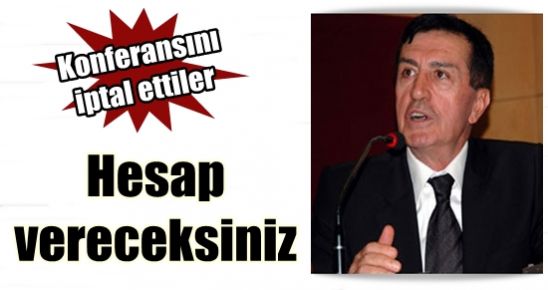 ‘HESAP VERECEKSİNİZ…’