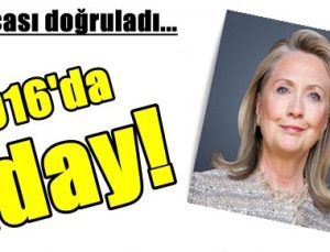 HILLARY CLİNTON 2016’DA ADAY…