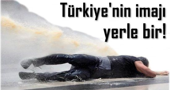 HÜKÜMET, TÜRKİYE’NİN İMAJINI YERLE BİR ETTİ!