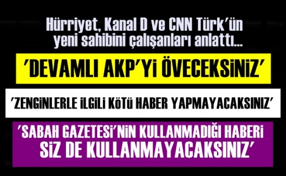 Hürriyet'in Yeni Sahibinin Skandal Talimatları!