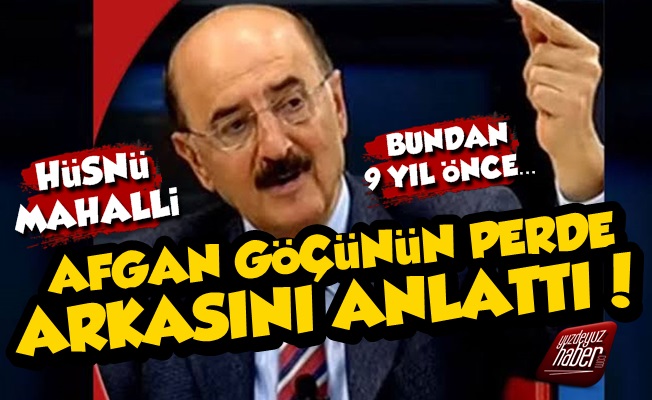 Hüsnü Mahalli, Afgan Göçünün Perde Arkasını Anlattı