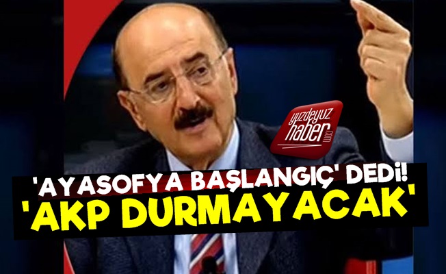Hüsnü Mahalli: AKP Ayasofya İle Durmayacak