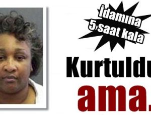 İDAMINA 5 SAAT KALA KURTULDU AMA…