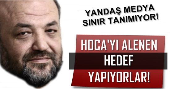 İHSAN HOCA’YI ALENEN HEDEF GÖSTERİYORLAR!