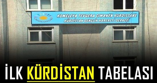 İLK KÜRDİSTAN TABELASI…