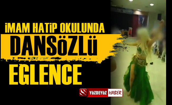 İmam Hatip Okulunda Dansözlü Eğlence