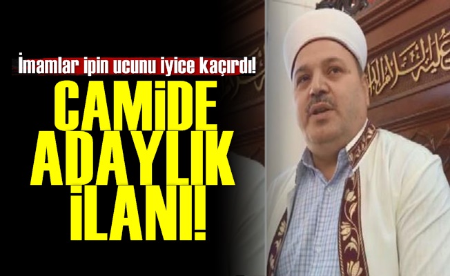 İmam'dan Camii'de Adaylık Açıklaması!