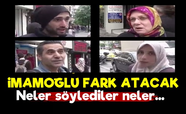 İmamoğlu Fark Atacak Çünkü…