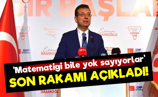 İmamoğlu: Matematiği Bile Yok Sayıyorlar