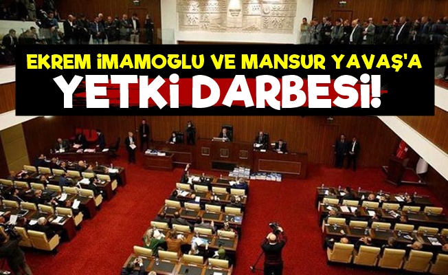 İmamoğlu Ve Yavaş'a Yetki Darbesi!