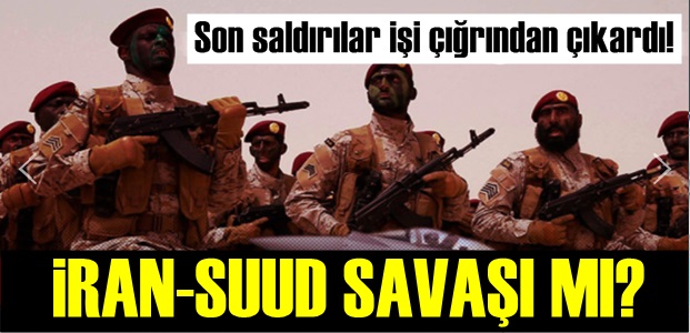 İRAN-SUUD SAVAŞI MI?