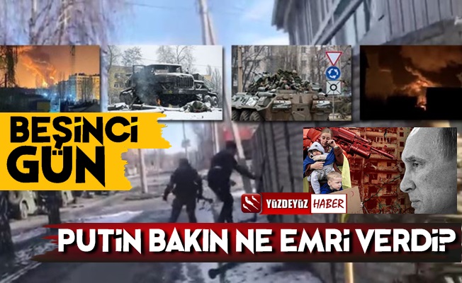 İşgalin Beşinci Gününde Putin'den Şok Emir!