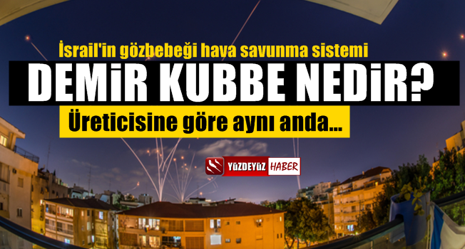 İsrail'in hava savunma sistemi Demir Kubbe nedir?