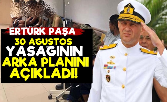 İşte 30 Ağustos Yasağının Arka Planı!