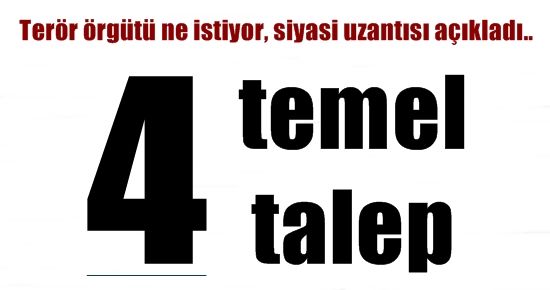 İŞTE 4 TEMEL TALEP…