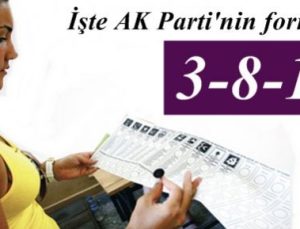 İŞTE AK PARTİ’NİN 3-8-11 FORMÜLÜ