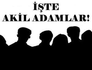 İŞTE AKİL ADAMLAR… TAM LİSTE!