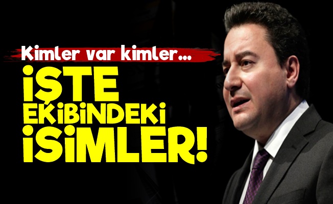 İşte Babacan'ın Ekibindeki İsimler!