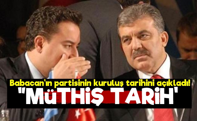 İşte Babacan'ın Partiyi Kuracağı Tarih!