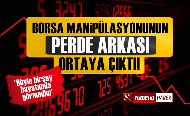 İşte Borsada Son İki Aydaki Manipülasyonların Perde Arkası