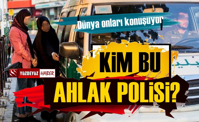 İşte Dünyanın Merak Ettiği İran'ın Ahlak Polisleri