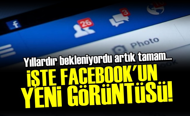 İŞTE FACEBOOK'UN YENİ GÖRÜNTÜSÜ!