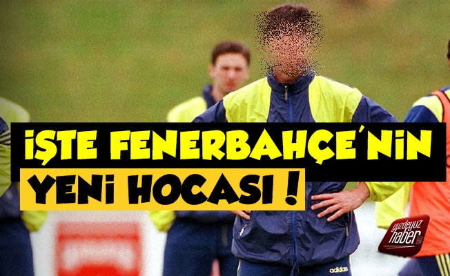 İşte Fenerbahçe'nin Yeni Hocası!