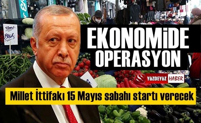 İşte Millet İttifakı'nın 15 Mayıs sabahı başlatacağı operasyon