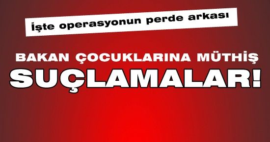 İŞTE OPERASYONUN PERDE ARKASI!