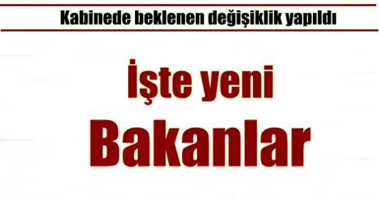 İŞTE YENİ BAKANLAR