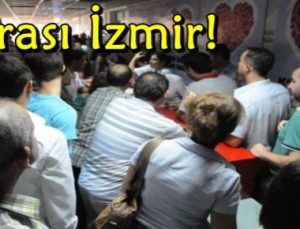 İZMİR SEFERBER OLDU… SANA DA BU YAKIŞIR İZMİR!