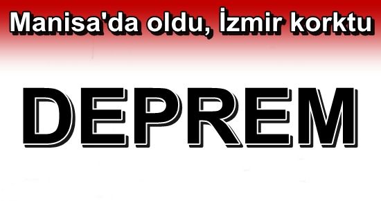 İZMİR’DE DEPREM PANİĞİ