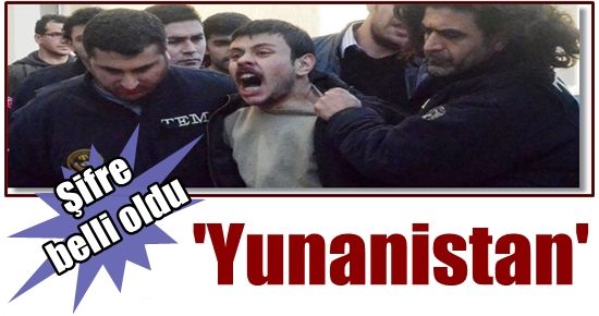 İZMİR’DEKİ ŞİFRELERİ ‘YUNANİSTAN’MIŞ…