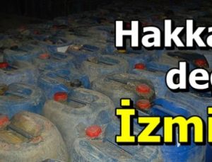 İZMİR’E KADAR UZANDI