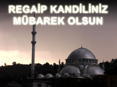 KANDİLİNİZ MÜBAREK OLSUN