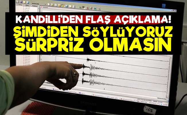 Kandilli'den Flaş Deprem Açıklaması!