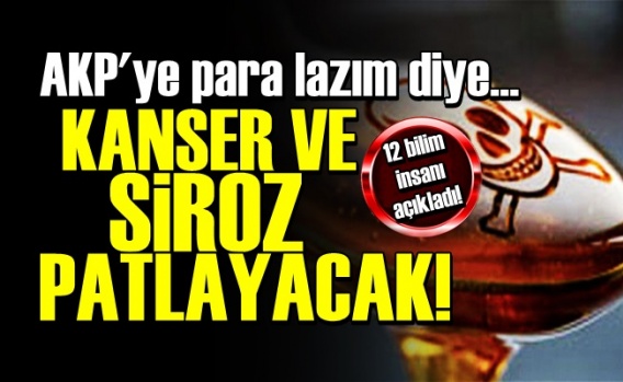 Kanser ve Siroz Patlayacak!