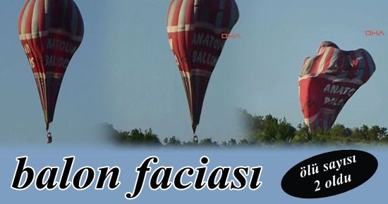 KAPADOKYA’DA BALON FACİASI