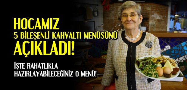 KARATAY HOCA’DAN 5 BİLEŞENLİ KAHVALTI