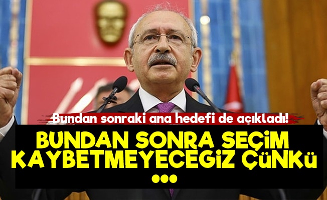 Kılıçdaroğlu: Bundan Sonra Ana Hedefimiz…