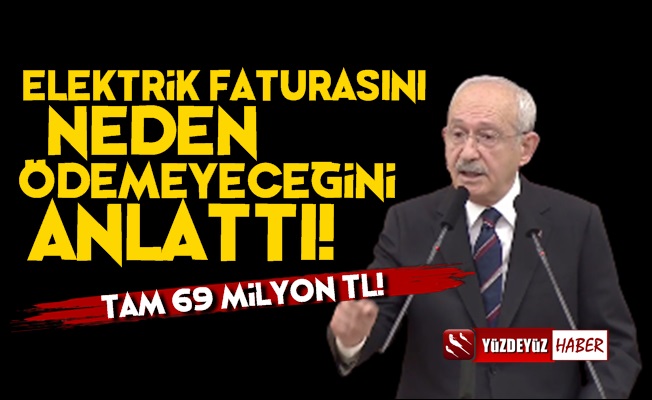 Kılıçdaroğlu, Elektrik Faturasını Neden Ödemeyeceğini Anlattı!