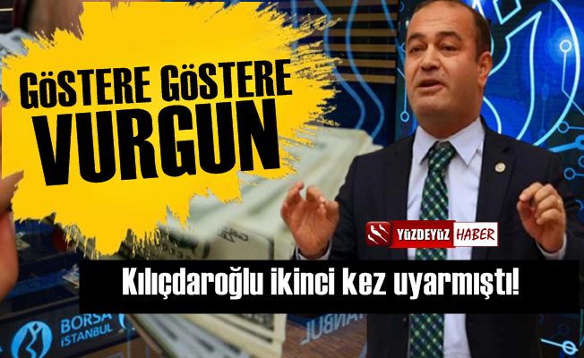 Kılıçdaroğlu uyarmıştı, göstere göstere vurgun