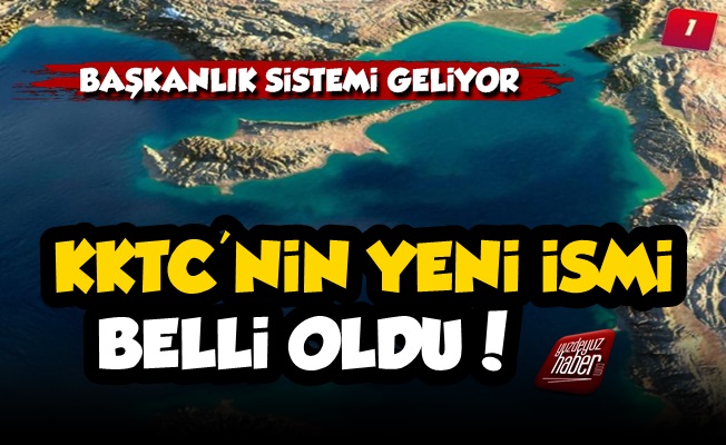 KKTC'nin Yeni İsmi Belli Oldu