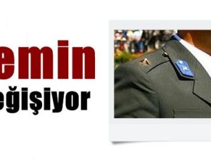 KOMUTAN YEMİNİ DEĞİŞİYOR!