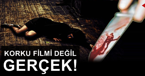 KORKU FİLMİ DEĞİL; GERÇEK!