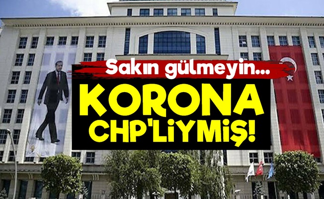 Korona CHP'liymiş!