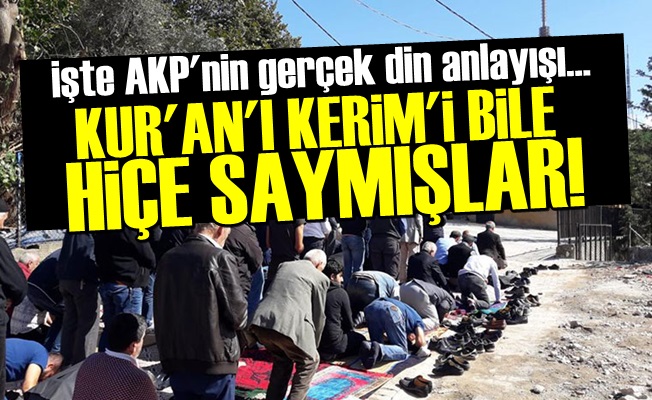 Kur'an'ı Kerim'i Bile Hiçe Saymışlar!