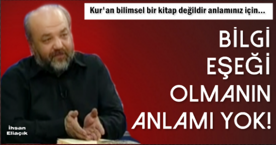 “KUR’AN BİLİM KİTABI DEĞİLDİR”