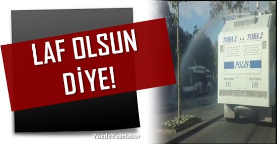 LAF OLSUN DİYE…